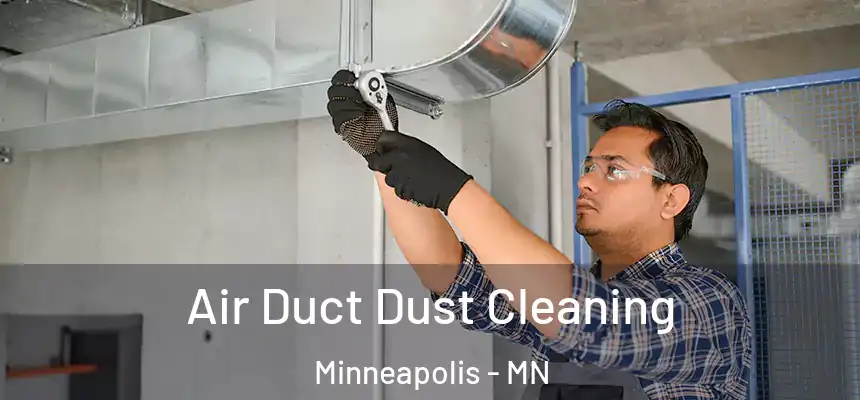  Air Duct Dust Cleaning Minneapolis - MN