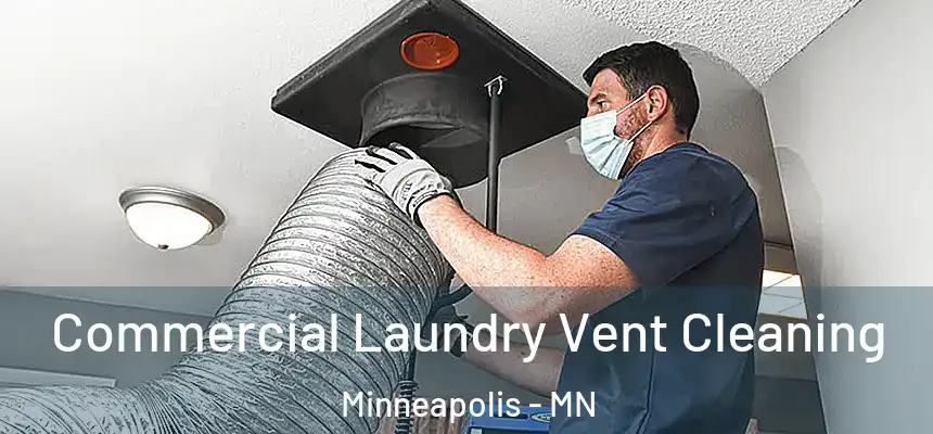  Commercial Laundry Vent Cleaning Minneapolis - MN