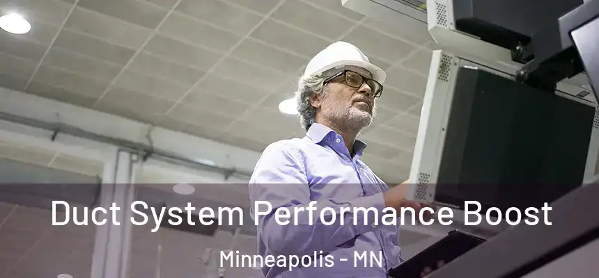  Duct System Performance Boost Minneapolis - MN
