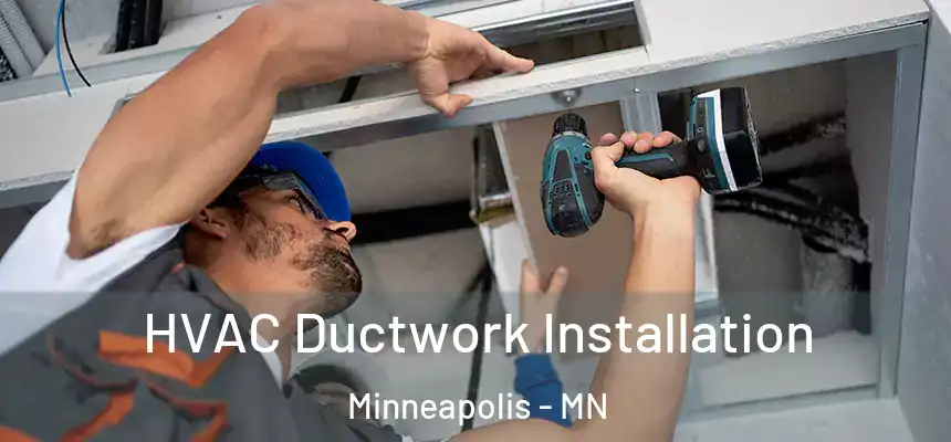  HVAC Ductwork Installation Minneapolis - MN