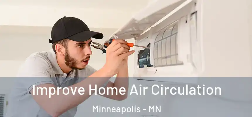  Improve Home Air Circulation Minneapolis - MN