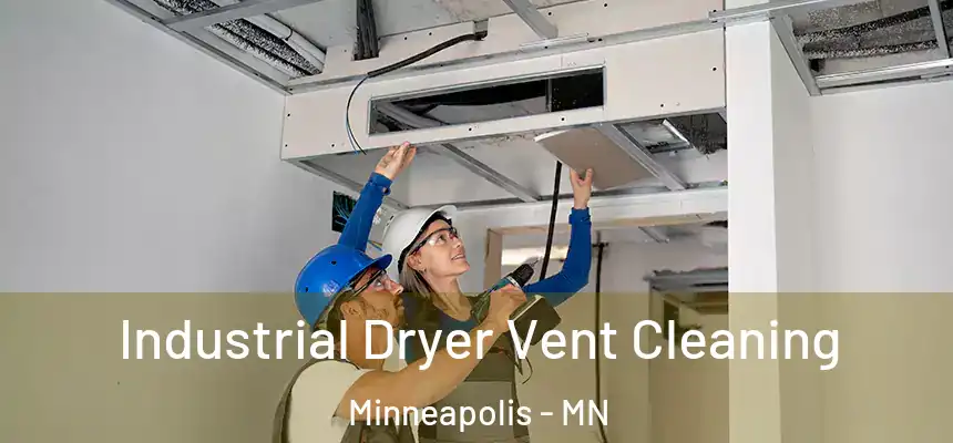  Industrial Dryer Vent Cleaning Minneapolis - MN