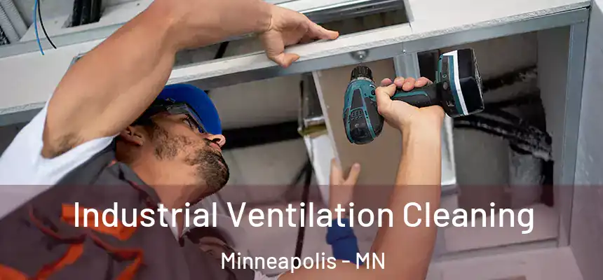  Industrial Ventilation Cleaning Minneapolis - MN